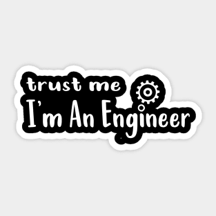 trust me I'm an engineer Sticker